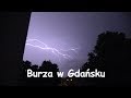 Burza w slow motion - Gdańsk 10.06.2019